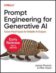 Prompt Engineering for Generative AI (5th Early Release)