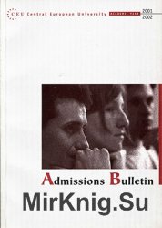 Central European University. Admissions Bulletin. 2001-2002 Academic Year