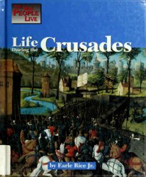 Life During the Crusades (How People Live)