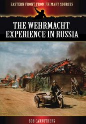 The Wehrmacht Experience in Russia