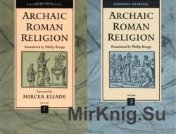 Archaic Roman Religion (2 Volumes)