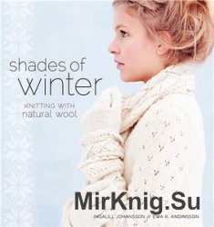 Shades of Winter: Knitting with Natural Wool