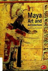 Maya Art and Architecture (World of Art)