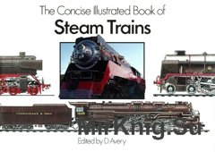 The Concise Illustrated Book of Steam Trains