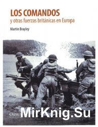 Los Comandos y Otras Fuerzas Britanicas en Europa (Soldados de la II Guerra Mundial)