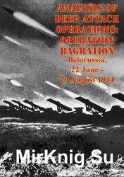 Analysis of Deep Attack Operations: Operation Bagration, Belorussia, 22 June - 29 August 1944