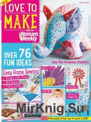 Love to make with Woman's Weekly - March 2015