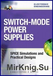 Switch-Mode Power Supplies: Spice Simulations and Practical Designs