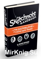 The Sketchnote Handbook: the illustrated guide to visual note taking