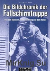 Die Bildchronik der Fallschirmtruppe 1935-1945