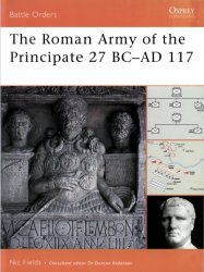 The Roman Army of the Principate 27 BC–AD 117