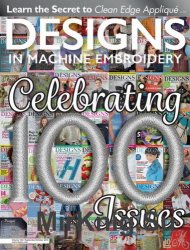 Designs in Machine Embroidery (issue 100) September-October 2016