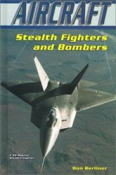 Aircraft: Stealth Fighters and Bombers