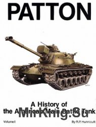 Patton: A History of the American Main Battle Tank Volume 1
