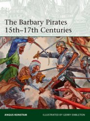 The Barbary Pirates 15th-17th Centuries (Osprey Elite 213)