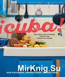 Cuba!: Recipes and Stories from the Cuban Kitchen