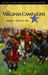 The Virginia Campaigns: March-August 1862 (The U.S. Army Campaigns of the Civil War)