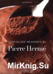 Chocolate Desserts By Pierre Herme