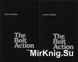 The Bolt Action: Design Analysis. Volume I-II