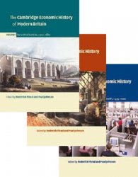 The Cambridge Economic History of Modern Britain. Vols.I-III