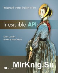 Irresistible APIs: Designing web APIs that developers will love