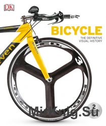 Bicycle: The Definitive Visual History