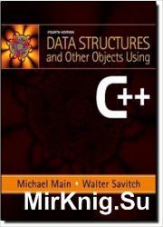 Data Structures and Other Objects Using C++, 4th Edition