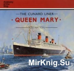 The Cunard Liner Queen Mary (Anatomy of the Ship)