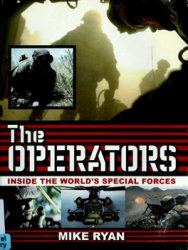 The Operators: Inside the World's Special Forces