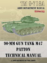 90-mm Gun Tank M47 Patton Technical Manual