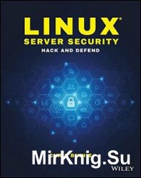 Linux Server Security: Hack and Defend