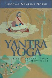 Yantra Yoga: Tibetan Yoga of Movement