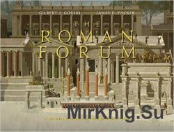 The Roman Forum: A Reconstruction and Architectural Guide