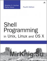 Shell Programming in Unix, Linux and OS X, 4th Edition