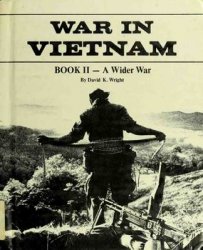 A Wider War (War in Vietnam: Book II)