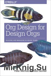 Org Design for Design Orgs: Building and Managing In-House Design Teams