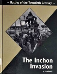 The Inchon Invasion (Battles of the Twentieth Century)