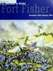 Fort Fisher: December 1864-January 1865 (U.S. Marines in Battle)