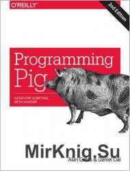 Programming Pig: Dataflow Scripting with Hadoop, 2 Edition