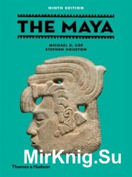 The Maya (9th Edition) (Ancient Peoples & Places)