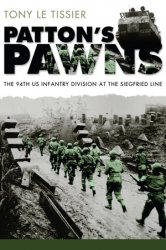 Patton's Pawns: The 94th US Infantry Division at the Siegfried Line