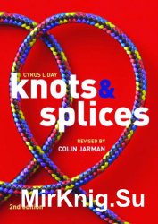 Knots and Splices. 2nd edition