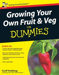 Growing Your Own Fruit and Veg For Dummies