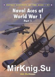 Naval Aces of World War 1 Part I (Osprey Aircraft of the Aces 97)