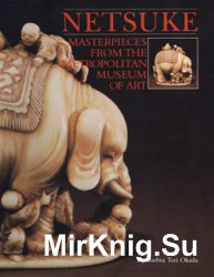 Netsuke: Masterpieces from The Metropolitan Museum of Art