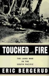 Touched With Fire: The Land War in the South Pacific