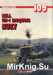 Bell UH-1 Iroquois Huey cz.2 (Monografie Lotnicze 109)