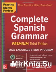 Practice Makes Perfect: Complete Spanish Grammar, Premium Third Edition