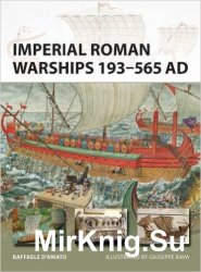 Imperial Roman Warships 193–565 AD (New Vanguard)