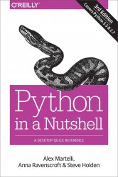 Python in a Nutshell: A Desktop Quick Reference, 3rd Edition